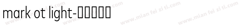 mark ot light字体转换